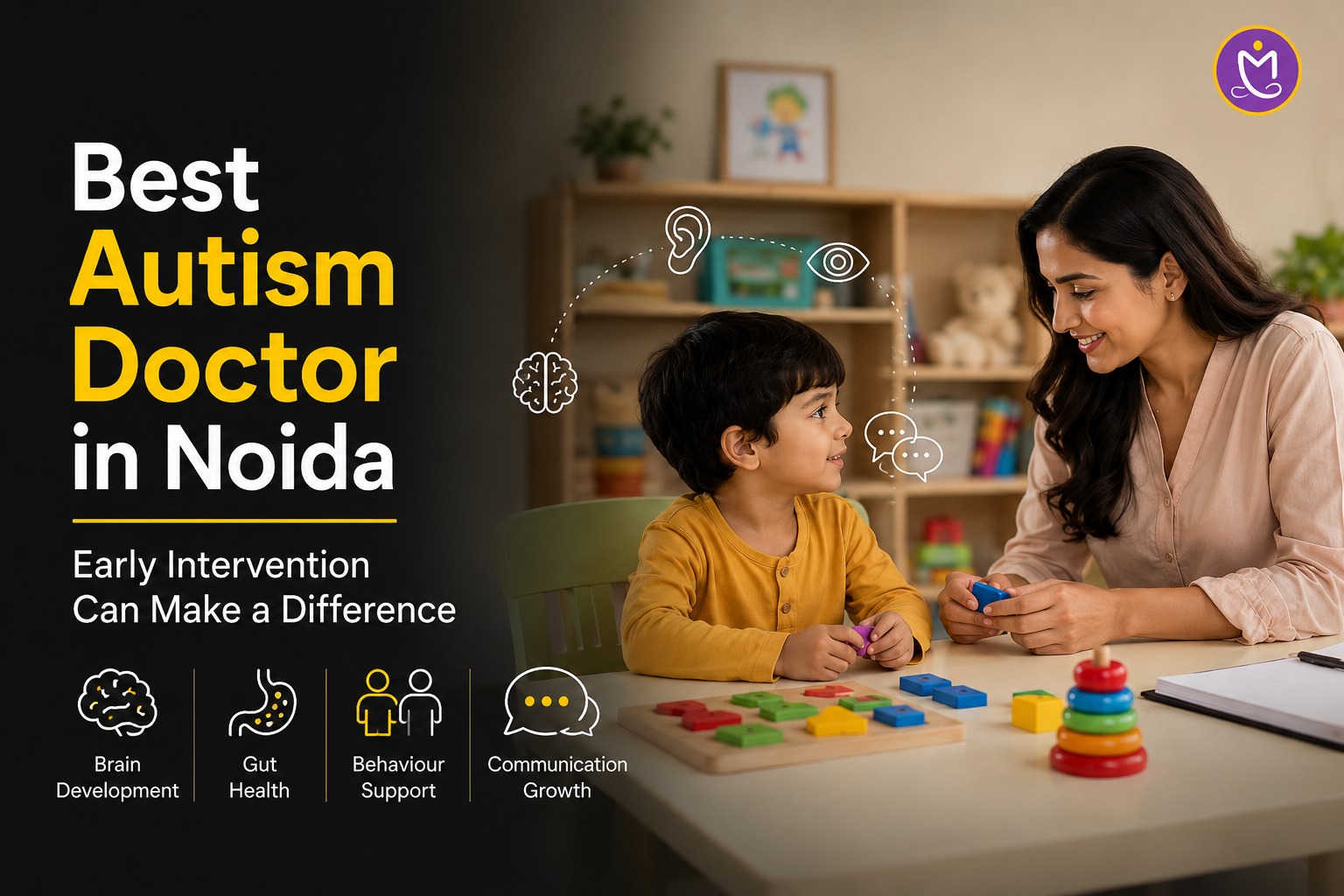 Best Autism Doctor in Noida – Early Intervention Can Make a Difference